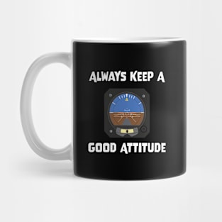 Always Keep A Good Attitude Mug